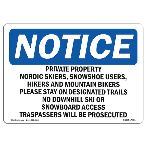 Signmission OSHA Notice Sign, 7" Height, 10" Width, Private Property Nordic Skiers Snowshoe Sign, Landscape OS-NS-D-710-L-17861 - main